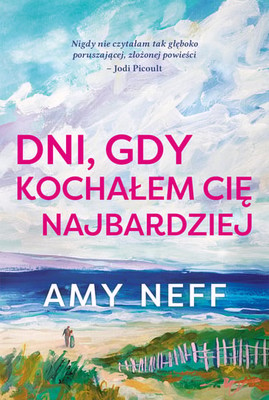 Amy Neff - Dni, gdy kochałem cię najbardziej / Amy Neff - The Days I Loved You Most