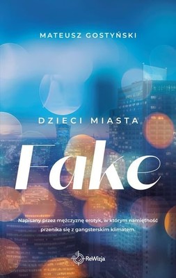 Mateusz Gostyński - Dzieci miasta. Fake