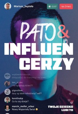 Mariusz Sepioło - Pato&influencerzy. Twoje dziecko lubi to