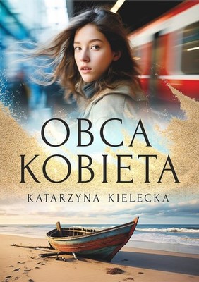 Katarzyna Kielecka - Obca kobieta