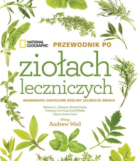 Rebecca L. Johnson - National Geographic. Przewodnik po ziołach leczniczych