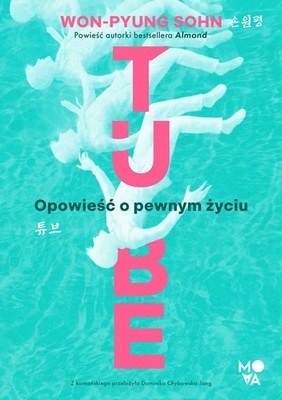 Won-pyung Sohn - Tube. Opowieść o pewnym życiu