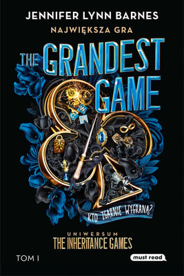 Jennifer Lynn Barnes - Największa gra. The Grandest Game. Tom 1 / Jennifer Lynn Barnes - The Grandest Game