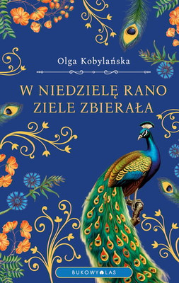 Olga Kobylańska - W niedzielę rano ziele zbierała