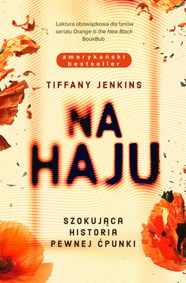 Tiffany Jenkins - Na haju. Szokująca historia pewnej ćpunki