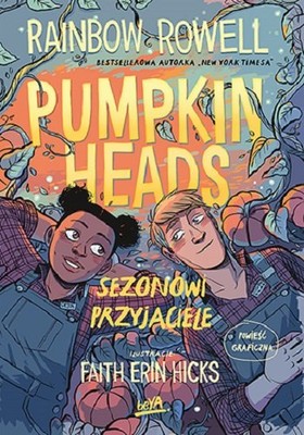 Rainbow Rowell - Pumpkinheads. Sezonowi przyjaciele