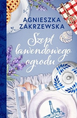 Agnieszka Zakrzewska - Szept lawendowego ogrodu