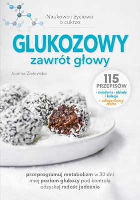 Joanna Zielewska - Glukozowy zawrót głowy