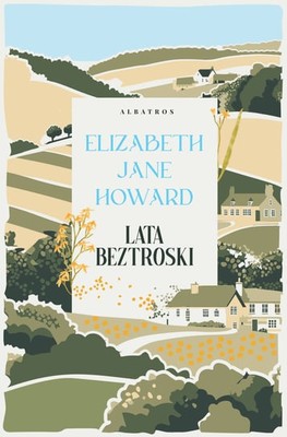 Elizabeth Jane Howard - Lata beztroski / Elizabeth Jane Howard - The Cazalet Chronicles: The Light Years