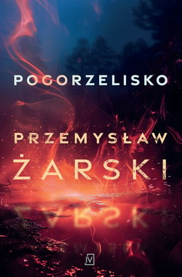 Przemysław Żarski - Pogorzelisko