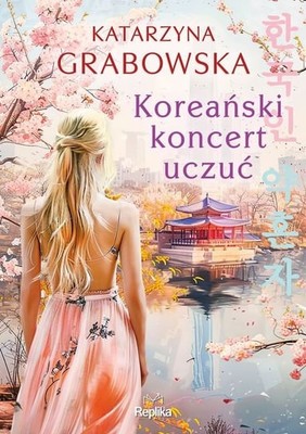 Katarzyna Grabowska - Koreański koncert uczuć