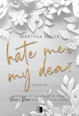 Martyna Keller - Hate Me, My Dear