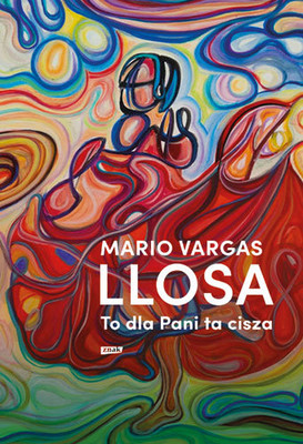 Mario Vargas Llosa - To dla Pani ta cisza