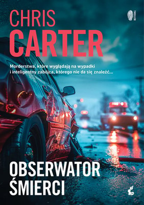 Chris Carter - Obserwator śmierci. Robert Hunter. Tom 13 / Chris Carter - The Death Watcher