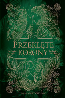 Catherine Doyle - Przeklęte korony. Bliźniacze korony. Tom 2