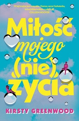 Kirsty Greenwood - Miłość mojego (nie)życia