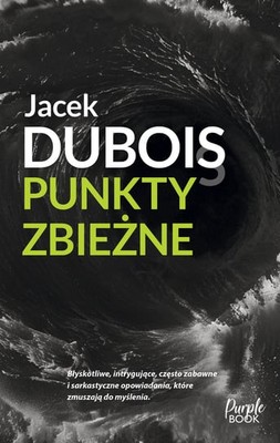 Jacek Dubois - Punkty zbieżne