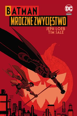 Jeph Loeb - Mroczne zwycięstwo. Batman