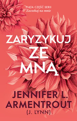 Jennifer L. Armentrout - Zaryzykuj ze mną / Jennifer L. Armentrout - Fall With Me