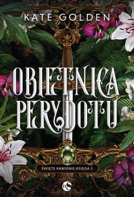 Kate Golden - Obietnica Perydotu. Święte Kamienie. Tom 2