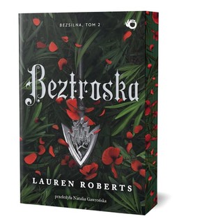 Lauren Roberts - Beztroska. Bezsilna. Tom 2 (barwione brzegi)