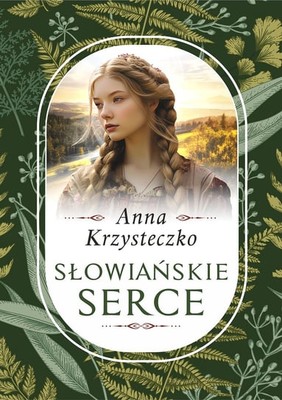 Anna Krzysteczko - Słowiańskie serce