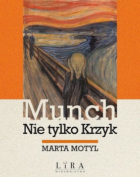 Marta Motyl - Munch. Nie tylko Krzyk