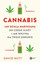 David Nutt - Cannabis (seeing Through The Smoke). The New Science Of Cannabis And Your Health