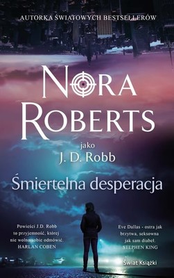 Nora Roberts - Śmiertelna desperacja