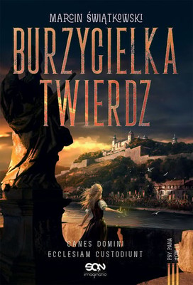 Marcin Świątkowski - Burzycielka twierdz