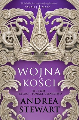 Andrea Stewart - Wojna kości. Tonące Cesarstwo. Tom 3