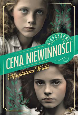 Magdalena Wala - Cena niewinności. Niepokorne. Tom 1