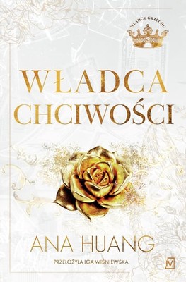 Ana Huang - Władca chciwości. Władcy grzechu. Tom 3