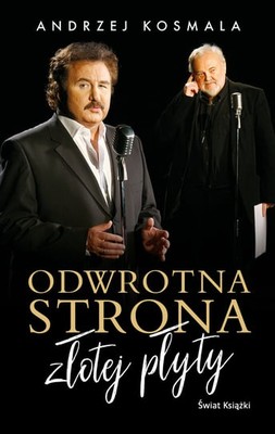 Andrzej Kosmala - Odwrotna strona złotej płyty