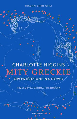 Charlotte Higgins - Mity greckie opowiedziane na nowo