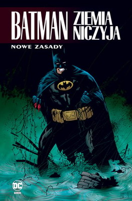 Bob Gale - Nowe zasady. Batman Ziemia niczyja. Tom 4