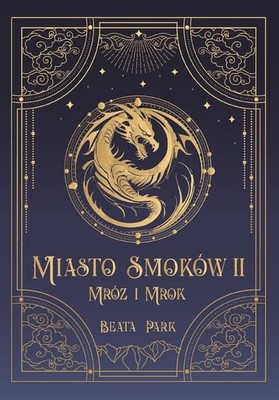 Beata Park - Miasto Smoków. Mróz i mrok. Tom 2