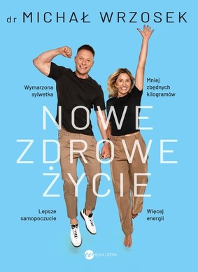 Michał Wrzosek - Nowe zdrowe życie