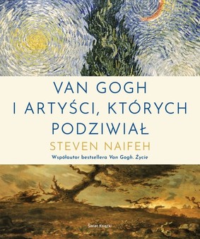 Steven Naifeh - Van Gogh i artyści, których podziwiał