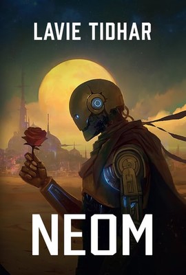 Lavie Tidhar - Neom