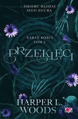 Harper L. Woods - Przeklęci. Sabat kości. Tom 2