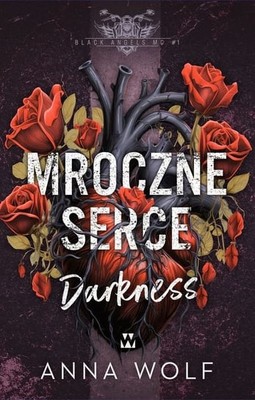 Anna Wolf - Mroczne serce. Darkness