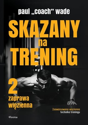 Paul Wade - Skazany na trening 2