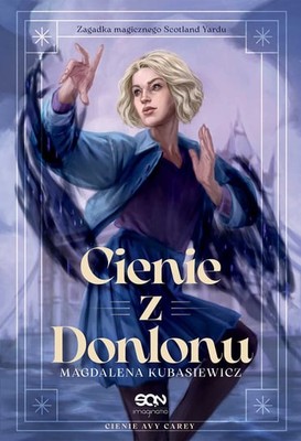 Magdalena Kubasiewicz - Cienie z Donlonu. Tom 1