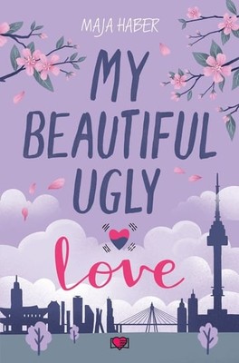 Maja Haber - My Beautiful Ugly Love