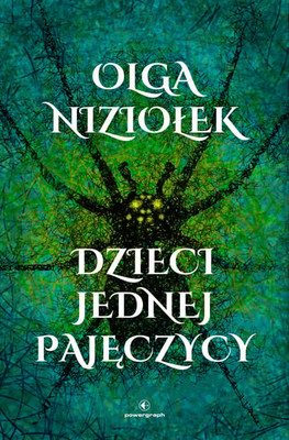 Olga Niziołek - Dzieci jednej pajęczycy