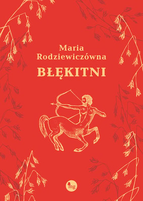 Maria Rodziewiczówna - Błękitni