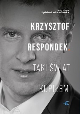 Magdalena Kędzierska-Zaporowska - Krzysztof Respondek.Taki świat kupiłem