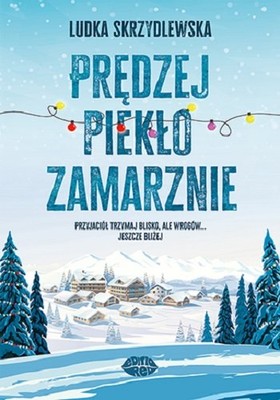 Ludka Skrzydlewska - Prędzej piekło zamarznie