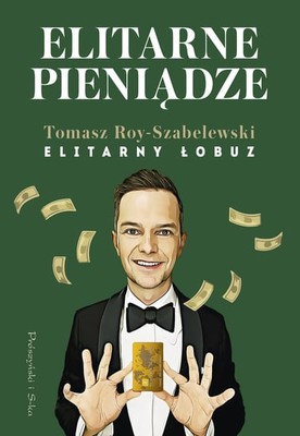 Tomasz Roy-Szabelewski - Elitarne pieniądze